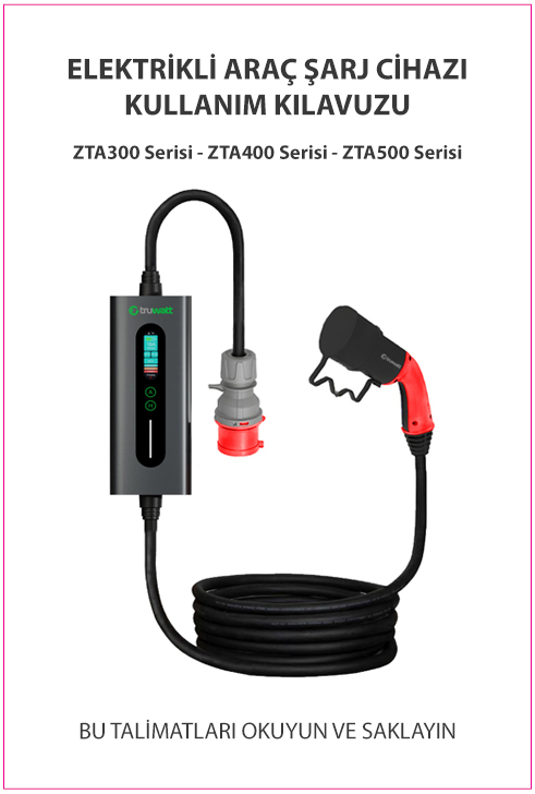 Truwatt ZTA300 ZTA400 ve ZTA500 serisi elektrikli araç şarj cihazı kullanım kılavuzu