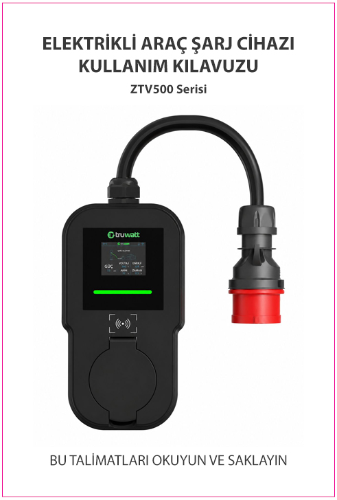 Truwatt ZTV500 serisi elektrikli wallbox araç şarj cihazı kullanım kılavuzu